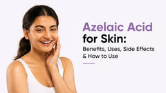 Azelaic Acid in Skincare: Benefits, Uses, Side Effects & How to Use