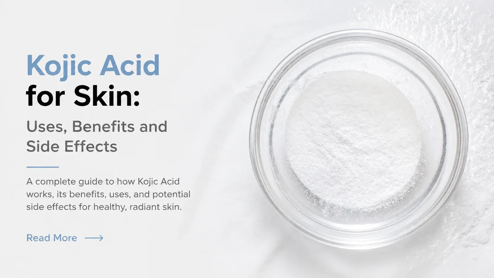 Kojic Acid for Skin: Uses, Benefits and Side Effects